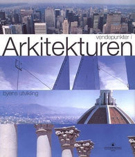 Vendepunkter i arkitekturen