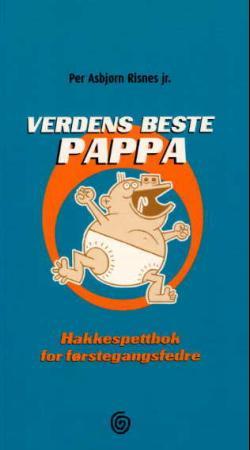 Verdens beste pappa: hakkespettbok for førstegangsfedre