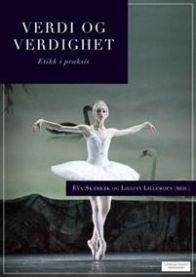 Bokomslag for "Verdi og verdighet: etikk i praksis" innen medisin og sykepleie, Cappelen Damm, med fokus på etikk i helsevesenet.