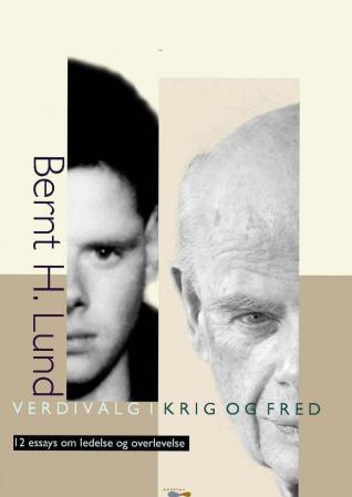 Verdivalg i krig og fred : 12 essays om ledelse og overlevelse