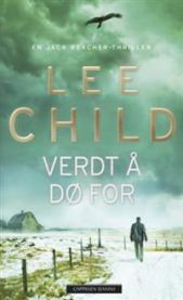 Verdt å dø for; en Jack Reacher-thriller: en Jack Reacher-thriller
