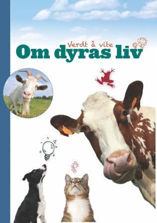 Verdt å vite om dyras liv