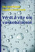 Verdt å vite om væskebalansen: vann-, elektrolytt- og syre/base-balansen