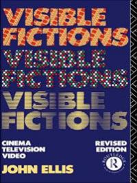 Visible Fictions: Cinema, Television, Video