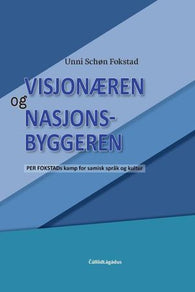 Visjonæren og nasjonsbyggeren