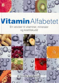 Vitaminalfabetet: en veiviser til vitaminer, mineraler og kosttilskudd