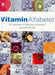 Vitaminalfabetet: en veiviser til vitaminer, mineraler og kosttilskudd