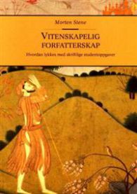 Vitenskapelig forfatterskap: hvordan lykkes med skriftlige studentoppgaver