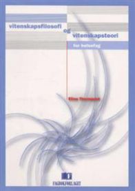 Vitenskapsfilosofi og vitenskapsteori: for helsefag