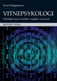 Psykologibok om vitnepsykologi, pålitelighet og troverdighet, med fokus på dagligliv og rettssal, av Abstrakt.