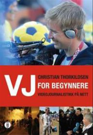 VJ for begynnere: videojournalistikk på nett