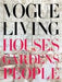 Vogue Living: Houses, Gardens, People