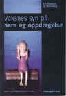 Voksnes syn på barn og oppdragelse - Bokia.no