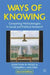 Ways of Knowing: Competing Methodologies in Social and Political Research