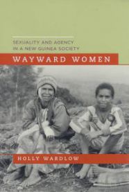 Bokomslag for "Wayward Women" av sosialantropologi fra University of California Press, viser kvinner i en ny guinea-samfunn.