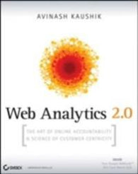 Web Analytics 2.0: The Art of Online Accountability & Science of Customer Cen…