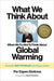 What We Think About When We Try Not To Think About Global Warming: Toward a N…
