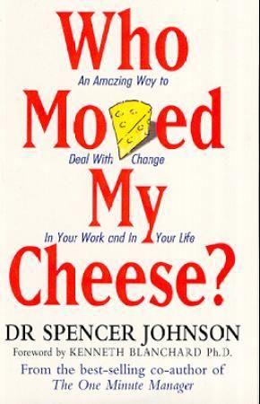 Who moved my cheese?