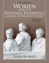 Women and the National Experience: Sources in Women's History : Combined Volume