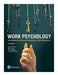 Work Psychology: Understanding Human Behaviour in the Workplace, 7th Edition