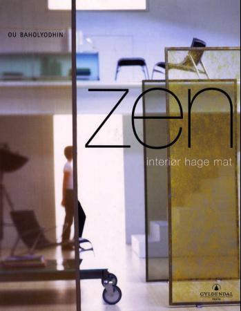 Zen: interiør, hage, mat