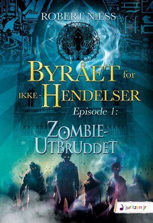 Byrået for ikke-hendelser. Episode 1; Zombieutbruddet;: episode 1